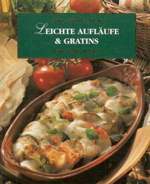 gebrauchtes Buch – Unbekannt – Leichte Aufläufe & Gratins