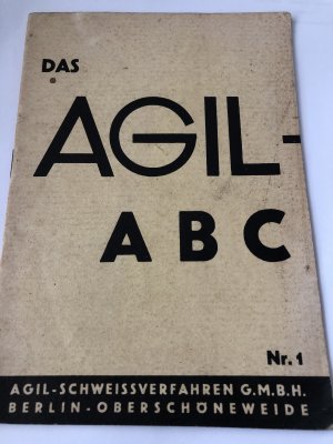 Das Agil-ABC Agil-Schweissverfahren GmbH Berlin Oberschöneweide