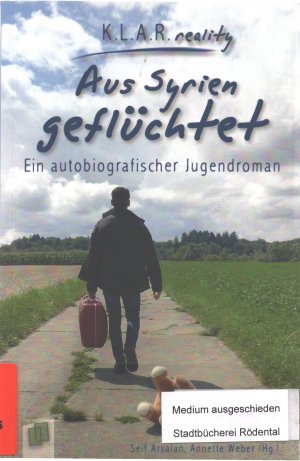 gebrauchtes Buch – Seif Arsalan – Aus Syrien geflüchtet - Ein autobiografischer Jugendroman