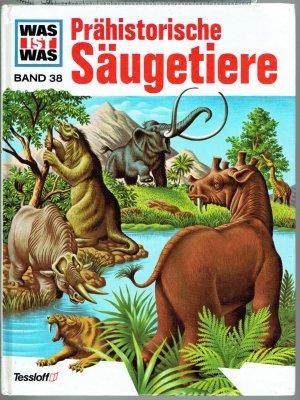 Was ist was, Band 38: Prähistorische Säugetiere