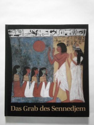 gebrauchtes Buch – Shedid, Abdel G – Das Grab des Sennedjem - Ein Künstlergrab der 19. Dynastie in Deir el Medineh