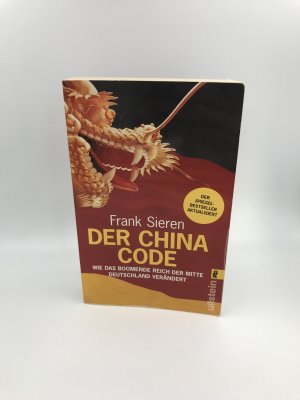 Der China-Code - Wie das boomende Reich der Mitte Deutschland verändert