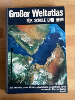 Großer Weltatlas für Schule und Heim. Über 100 Seiten davon 48 Seiten physikalische und politische Karten umfassender Bild- und Textteil. Register