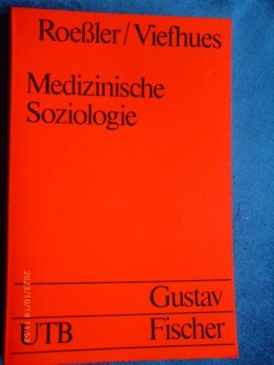 gebrauchtes Buch – Roeßler, Wilhelm ; Viefhues, Herbert – Medizinische Soziologie