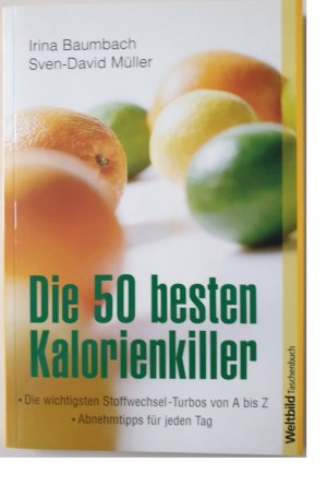 gebrauchtes Buch – Baumbach, Irina und Sven-David Müller – Die 50 besten Kalorienkiller