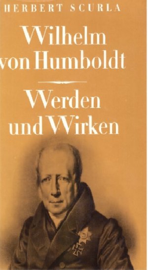 Wilhelm von Humboldt Werden und Wirken