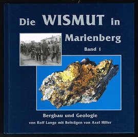 Die Wismut in Marienberg [Band 1]: Bergbau und Geologie. -