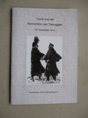 gebrauchtes Buch – Manfred Krop – York und die Konvention von Tauroggen 30. Dezember 1812