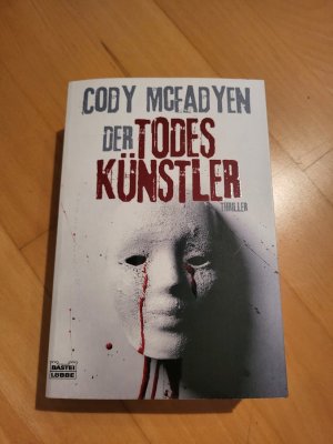 gebrauchtes Buch – Cody Mcfadyen – Der Todeskünstler - Thriller. Smoky Barrett, Bd. 2