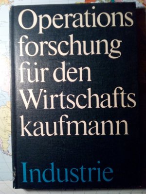 gebrauchtes Buch – Heinz Körth – Operationsforschung für den Wirtschaftskaufmann, Industrie