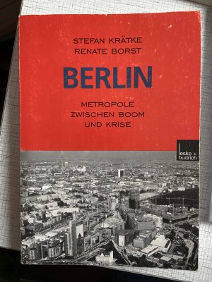 Berlin: Metropole zwischen Boom und Krise