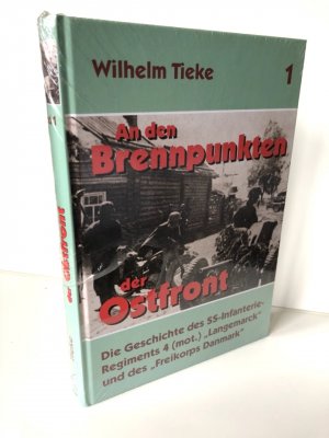 An den Brennpunkten der Ostfront 1. Geschichte des SS-Infanterie-Regiments 4 (mot.) "Langemarck" und des "Freikorps Danmark" . NEU, ORIGINALVERPACKT