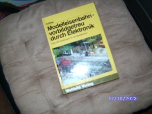 MODELLEISENBAHN - VORBILDGETREU DURCH ELEKTRONIK - über 200 Schaltungen für den Modellbahner