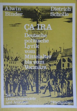 gebrauchtes Buch – Binder, Alwin u – CA IRA. Deutsche politische Lyrik vom Mittelalter bis zum Vormärz. 2 Bände.