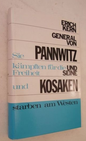 General von Pannwitz und seine Kosaken. Sie kämpften für die Freiheit und starben am Westen