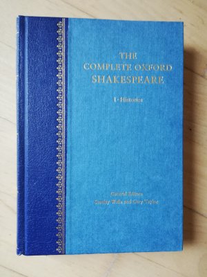 THE COMPLETE OXFORD SHAKESPEARE. VOLUME 1 - HISTORIES