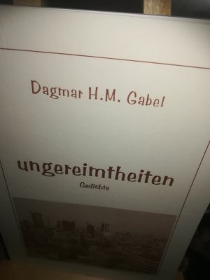 gebrauchtes Buch – Gabel Dagmar H – ungereimtheiten, Gedichte