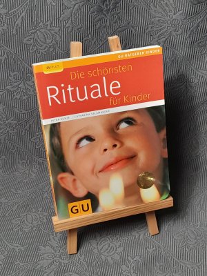 gebrauchtes Buch – Petra Kunze – Die schönsten Rituale für Kinder