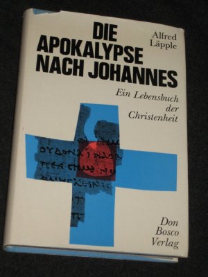 antiquarisches Buch – Alfred Läpple – Die Apokalypse nach Johannes. Ein Lebensbuch der Christenheit