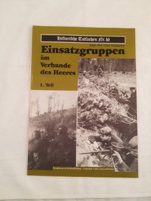 Historische Tatsachen Nr. 16 - Einsatzgruppen im Verbande des Heeres 1. Teil