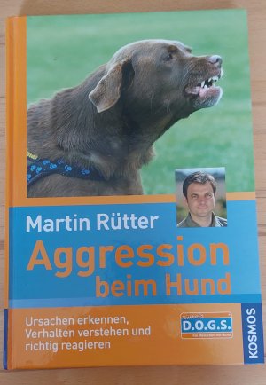 gebrauchtes Buch – Martin Rütter – Aggression beim Hund - Ursachen erkennen, Verhalten verstehen und richtig reagieren