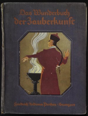 Das Wunderbuch der Zauberkunst