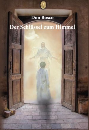 gebrauchtes Buch – Don Johannes Bosco – Der Schlüssel zum Himmel