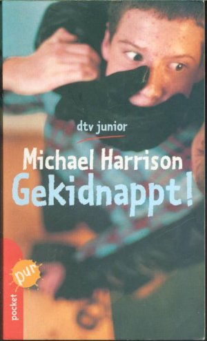 gebrauchtes Buch – Michael Harrison (Autor) – Gekidnappt!