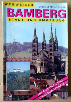 gebrauchtes Buch – Christine Freise-Wonka – Wegweiser Bamberg, Stadt und Umgebung