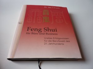 gebrauchtes Buch – Dr. Jes T – Feng Shui für Büro und Business - Uraltes Erfolgswissen für die Berufswelt des 21. Jahrhunderts