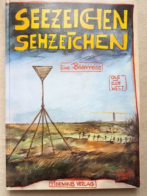 Seezeichen, Sehzeichen - Eine Bilderreise