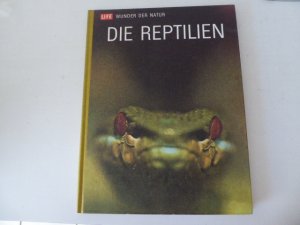 gebrauchtes Buch – Archie Carr und Redaktion der Time-Life-Bücher – Die Reptilien. Life - Wunder der Natur. Hardcover