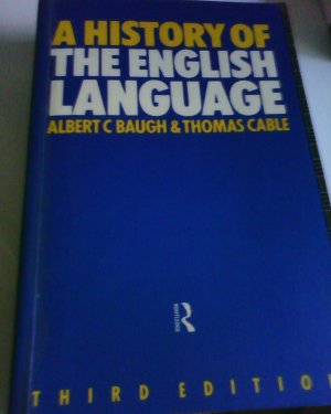 gebrauchtes Buch – Albert Baugh and Thomas Cable – A History of the English Language