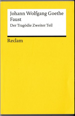 gebrauchtes Buch – Goethe, Johann Wolfgang – Faust - Der Tragödie Zweiter Teil