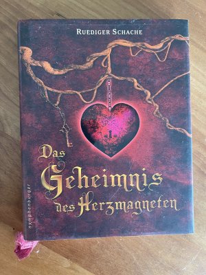 gebrauchtes Buch – Ruediger Schache – Das Geheimnis des Herzmagneten