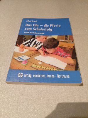 gebrauchtes Buch – Alfred Tomatis – Das Ohr - die Pforte zum Schulerfolg - Schach dem Schulversagen. Neuübersetzung