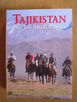 "Tajikistan and the High Pamirs – A Companion and Guide"