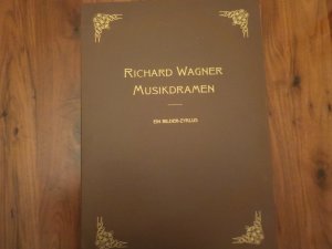 Richard Wagner. Musikdramen. Ein Bilder-Zyklus. Handabzüge nach Ferdinand Leeke von den Original-Kupferplatten aus dem Jahre 1899.