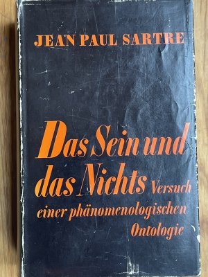 Das Sein und das Nichts. Versuch einer phänomenologischen Ontologie.