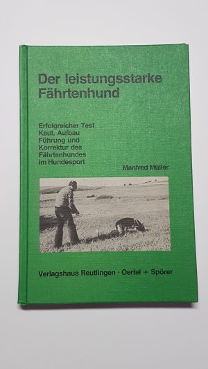 Der leistungsstarke Fährtenhund