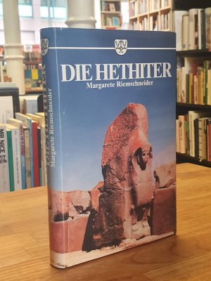 gebrauchtes Buch – Maragarete Riemschneider – Die Hethiter gebrauchtes Buch – Maragarete Riemschneider – Die Hethiter
