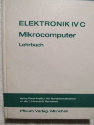 Elektronik IV C Mikrocomputer Lehrbuch HPI-Fachbuchreihe Elektronik