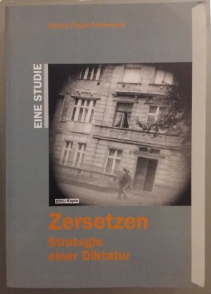 Zersetzen - Strategie einer Diktatur. Eine Studie (ISBN 007007030X)