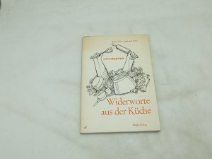 gebrauchtes Buch – Widerworte aus der Küche. Lyrik und Prosa