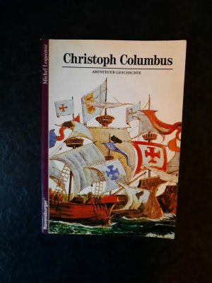 Christoph Columbus. Abenteuer Geschichte. Band 26.