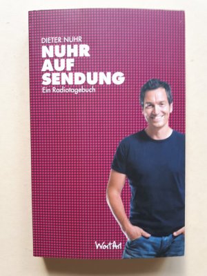 gebrauchtes Buch – Dieter Nuhr – Nuhr auf Sendung - Ein Radiotagebuch