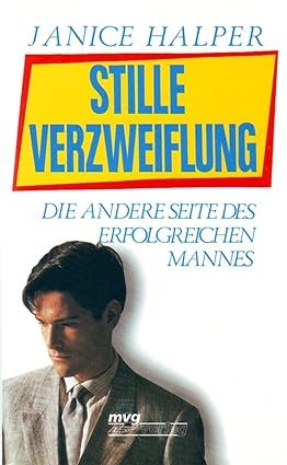 gebrauchtes Buch – Janice Halper – Stille Verzweiflung - Die andere Seite des erfolgreichen Mannes