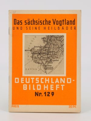 Das sächsische Vogtland und seine Heilbäder/ Deutschland-Bild-Heft Nr.129