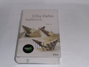 gebrauchtes Buch – Ulla Hahn – Aufbruch: Roman (Die Geschichte der Hilla Palm, Band 2).