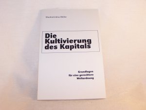 Die Kultivierung des Kapitals